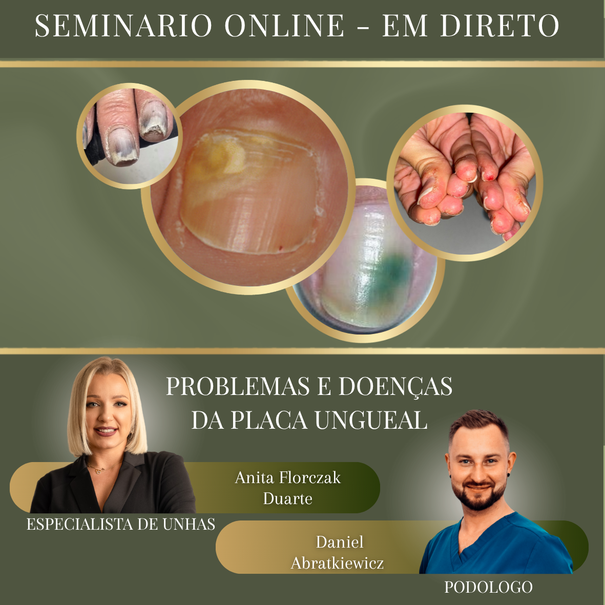 INSCRIÇÃO ABERTA! 3 AGOSTO 2026 - Seminário Problemas e Doenças da Placa Ungueal - Soluções Eficazes ONLINE 3 AGOSTO 2026